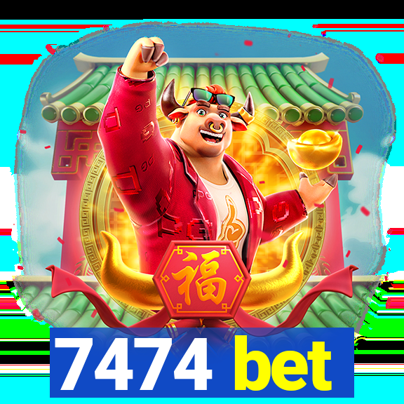 7474 bet